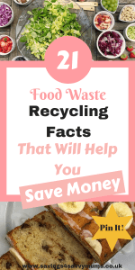 Here are 21 food waste recycling facts that will help you save money by Laura at Savings4SavvyMums.co.uk #Budgeting #SavingMoney #FamilyMoneySaving #MoneySaving #MealPlans