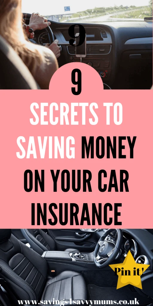 Here are 9 secret ways you can save money on your car insuance. These tips could save you hundreds of pounds when renewal comes around by Laura at Savings 4 Savvy Mums #carinsurance #savemoney #moneysaving #insurance #car