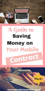 This is a guide to help you save money on your mobile contract by Laura at Savings4SavvyMums #SavingMoney #MobilePhone #Budgeting 