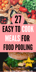 Here are 27 easy to cook meals for food pooling. Make a huge batch of food and share it with your friends. This could help you save money every week by Laura at Savings 4 Savvy Mums #easytocookmeals #meals #familyfood