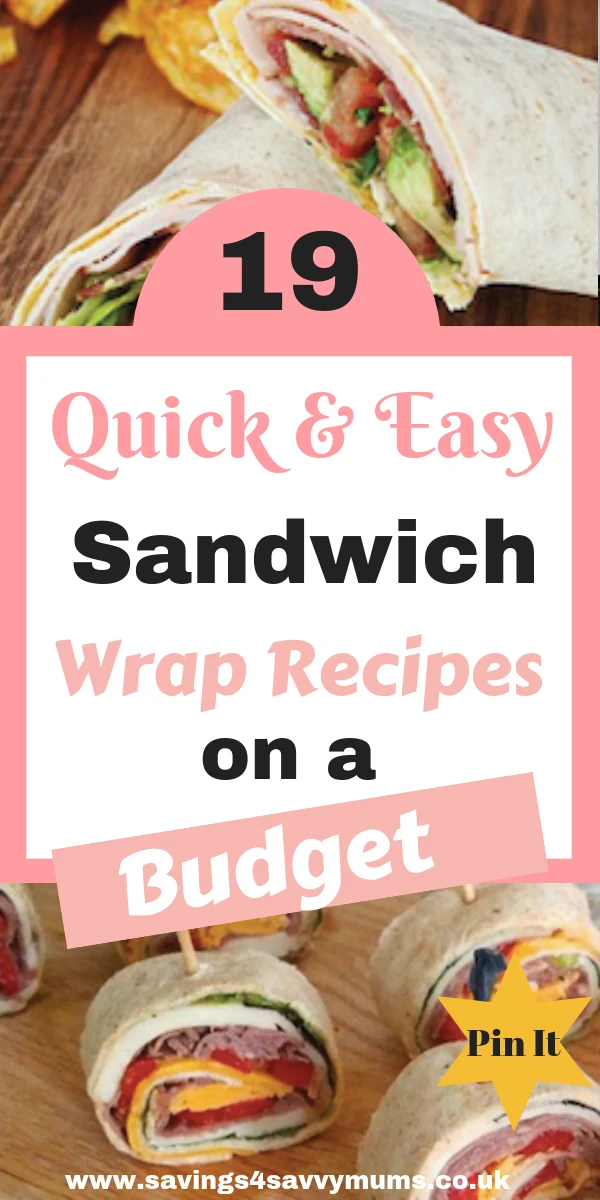 Here are 19 quick and easy sandwich wrap recipes that are budget friendly and perfect for the whole family. Save money while helping your family eat better by Laura at Savings 4 Savvy Mums #SandwichWraps #WrapFillings #BudgetFood