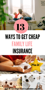 This is how to find cheap family life insurance as a parent. It's important to have and while we don't want to think about the worst sometimes we need too by Laura at Savings 4 Savvy Mums #moneysaving #savingmoney #FamilyLife #Parenting