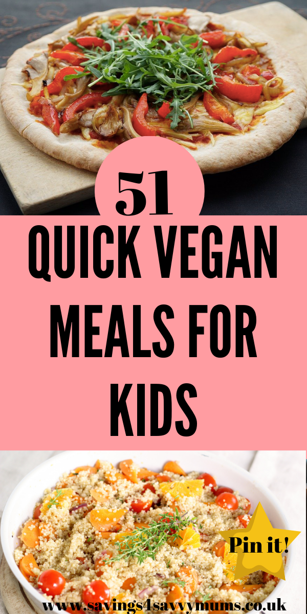 Here are 51 quick vegan meals for kids. There's a whole week’s meal plan and vegan grocery list on a budget, coming in at under £25 for the whole family by Laura at Savings 4 Savvy Mums #veganmeals #veganfamily #veganfood