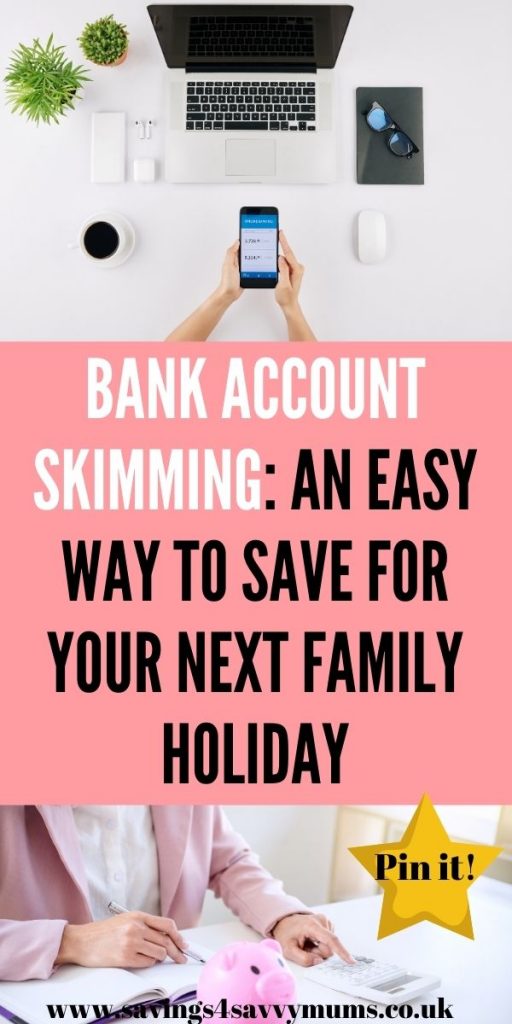 Bank account skimming in a great way to save money. You can do it yourself manually or use one of the online banking apps by Laura at Savings 4 Savvy Mums 