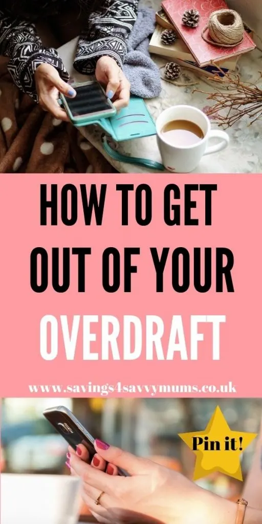 This post talks you through how to get out of your overdraft, the advantages and disadvantages of having an overdraft and how to cancel it by Laura at Savings 4 Savvy Mums 
