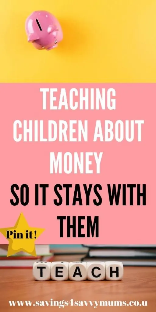 This is a complete post on teaching children about money so it stays with them. We've included everything from how to teach to what to use by Laura at Savings 4 Savvy Mums 