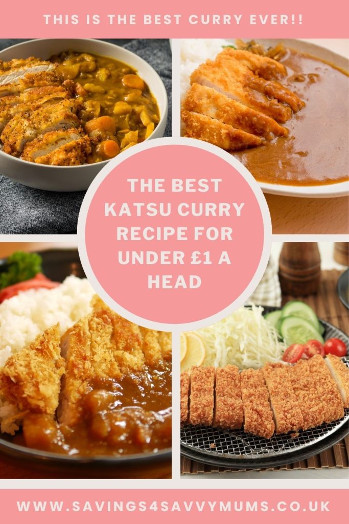 Looking for the best Katsu curry that's under £1 a head? This is tasty, cheap to make and a family friendly curry by Laura at Savings 4 Savvy Mums.